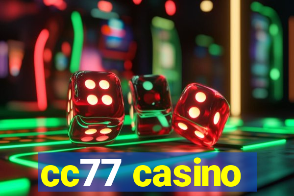 cc77 casino