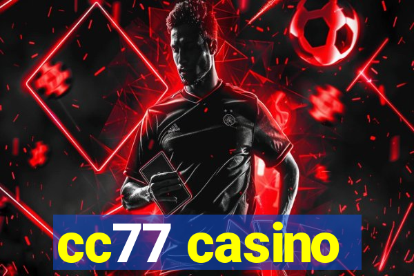 cc77 casino