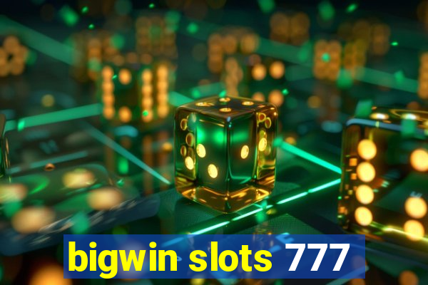 bigwin slots 777