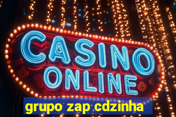 grupo zap cdzinha