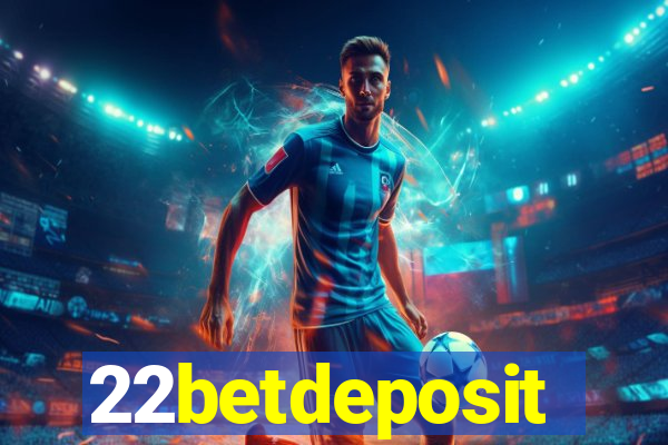 22betdeposit