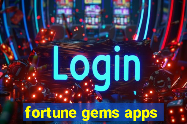 fortune gems apps