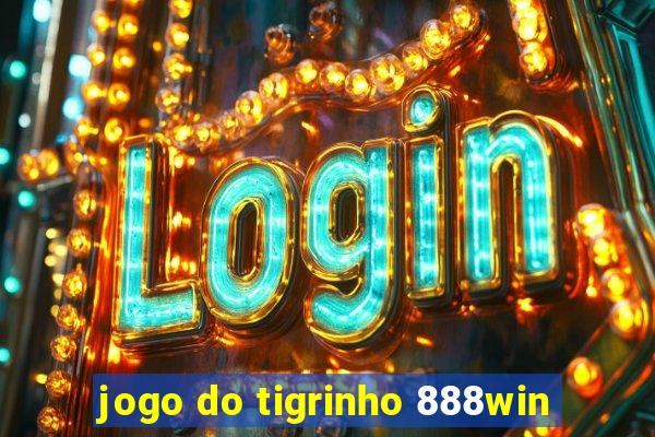 jogo do tigrinho 888win