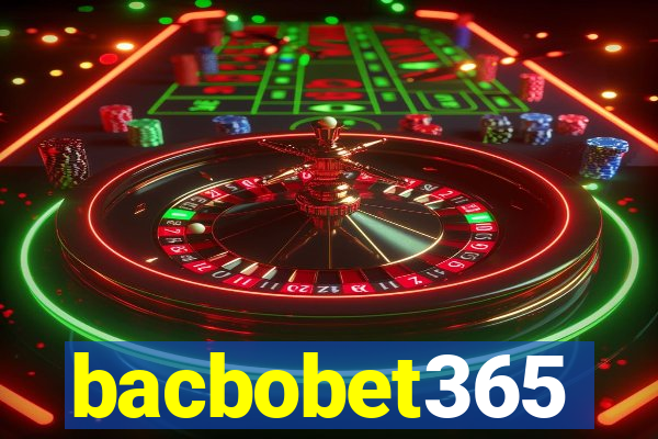 bacbobet365