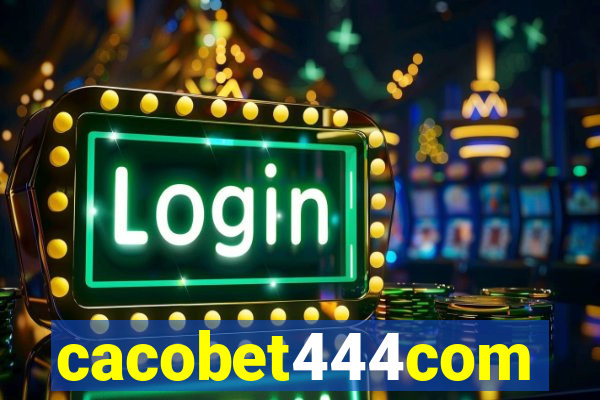 cacobet444com