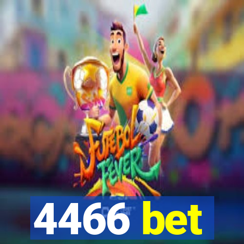 4466 bet