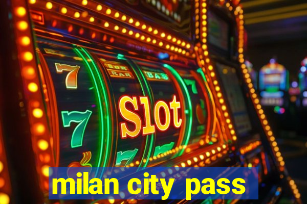 milan city pass