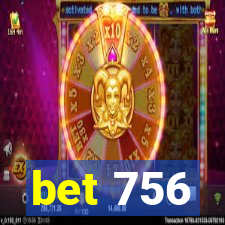 bet 756