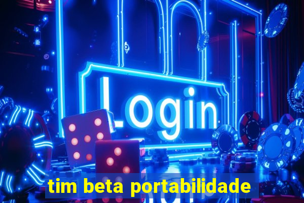 tim beta portabilidade