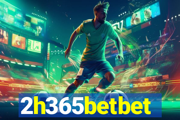 2h365betbet