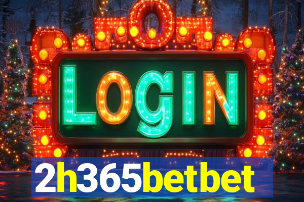 2h365betbet