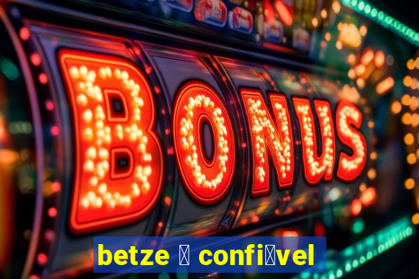 betze 茅 confi谩vel