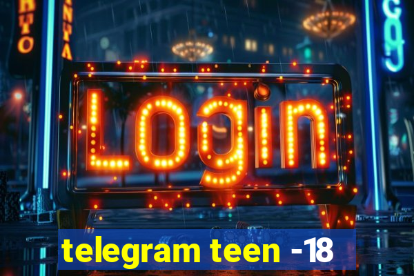 telegram teen -18