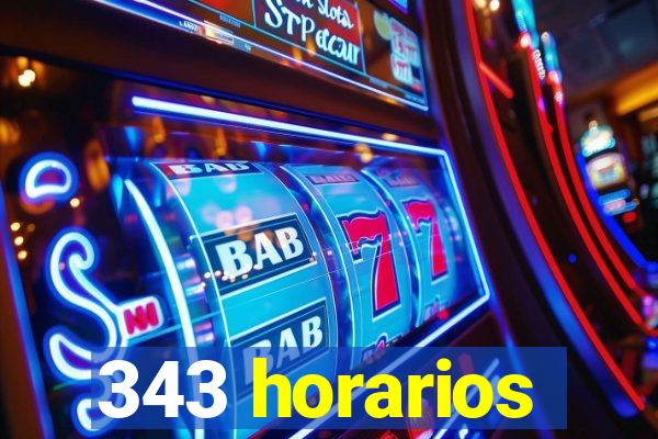 343 horarios