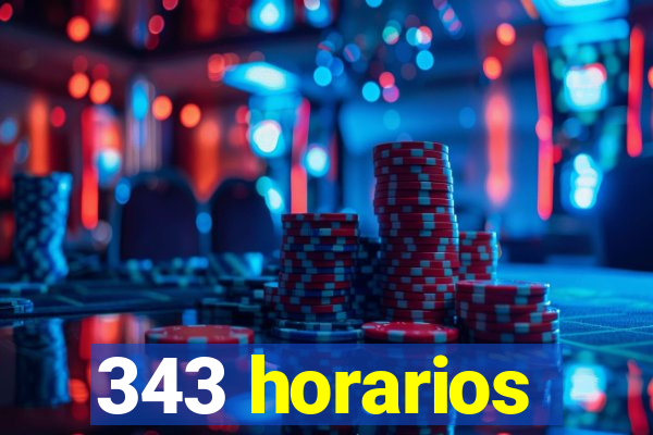 343 horarios