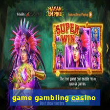 game gambling casino