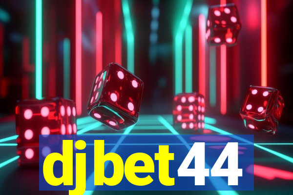 djbet44