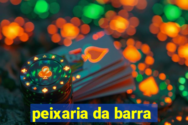 peixaria da barra