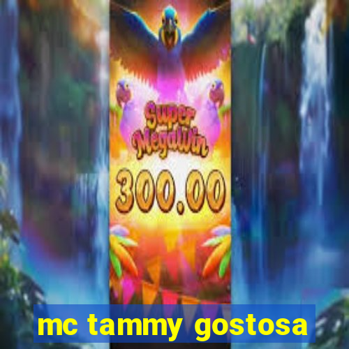 mc tammy gostosa