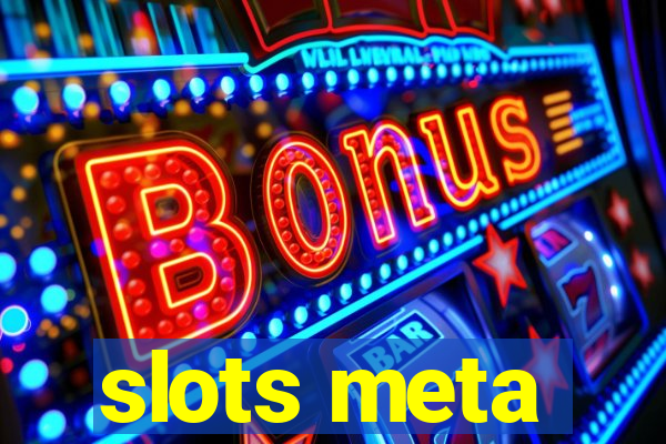 slots meta