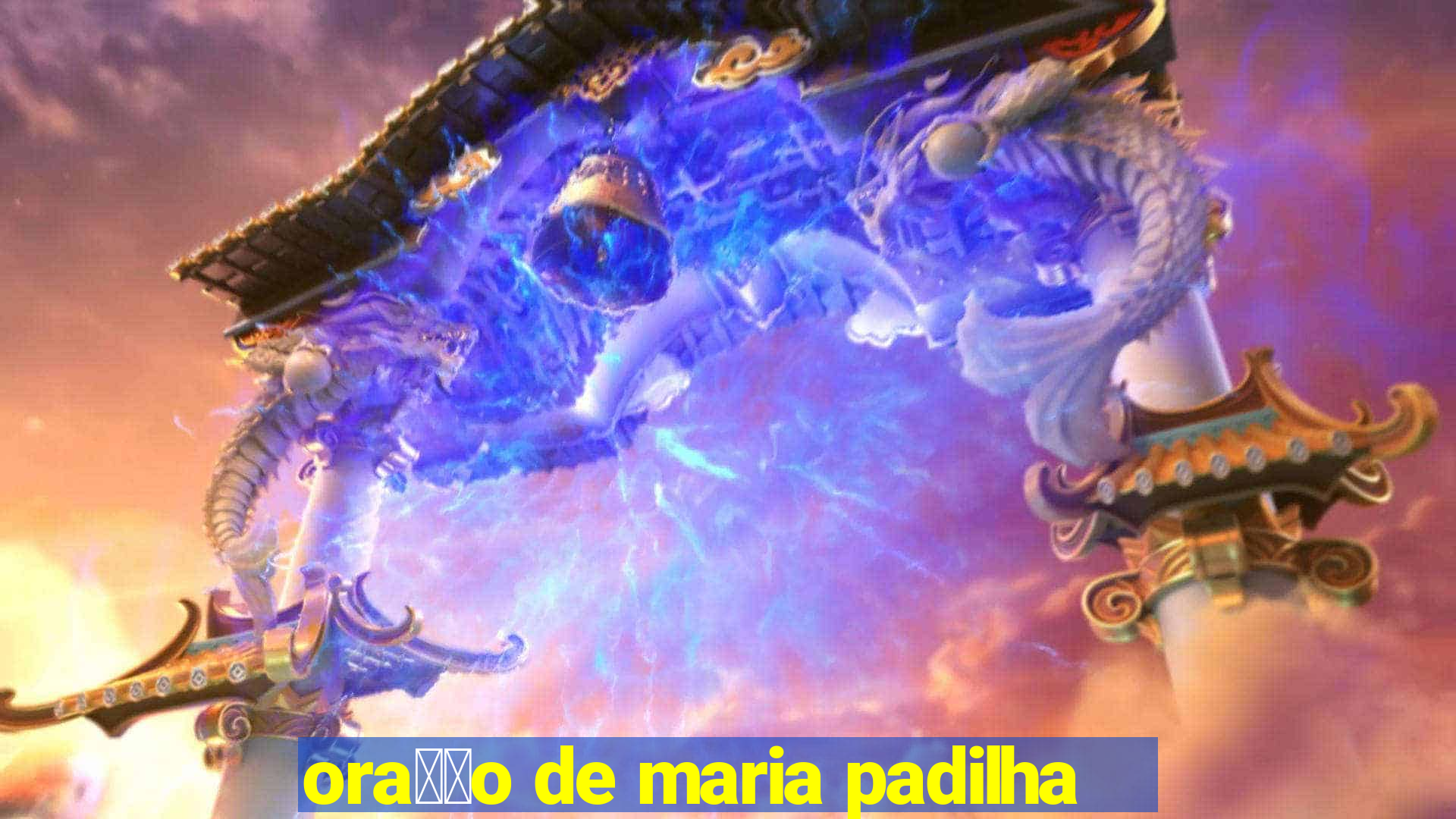 ora莽茫o de maria padilha