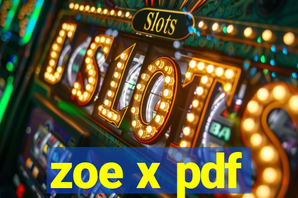 zoe x pdf