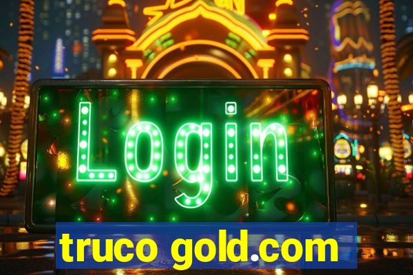 truco gold.com