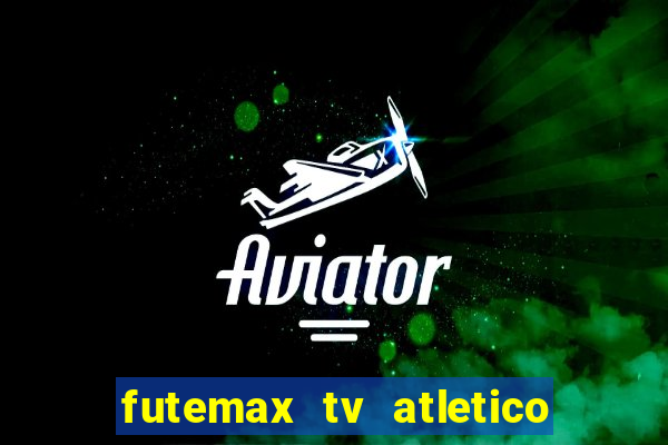 futemax tv atletico x botafogo