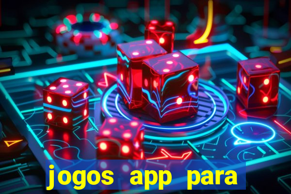 jogos app para ganhar dinheiro