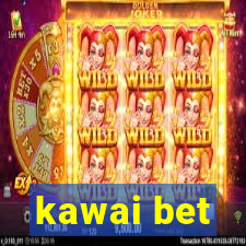 kawai bet