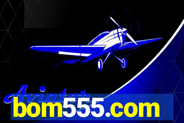 bom555.com