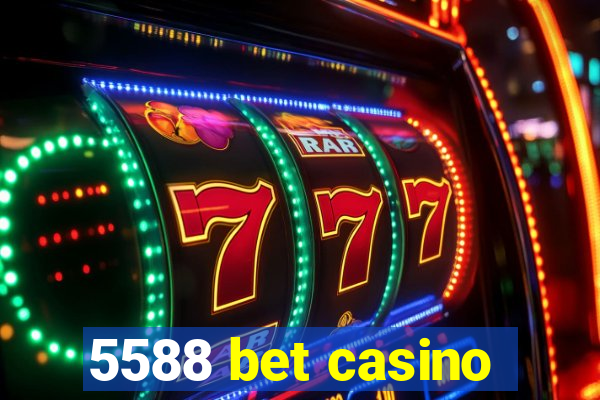 5588 bet casino