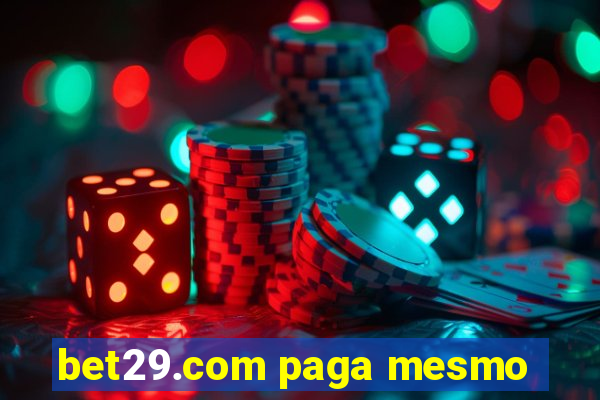 bet29.com paga mesmo