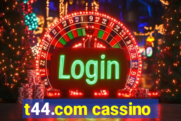 t44.com cassino