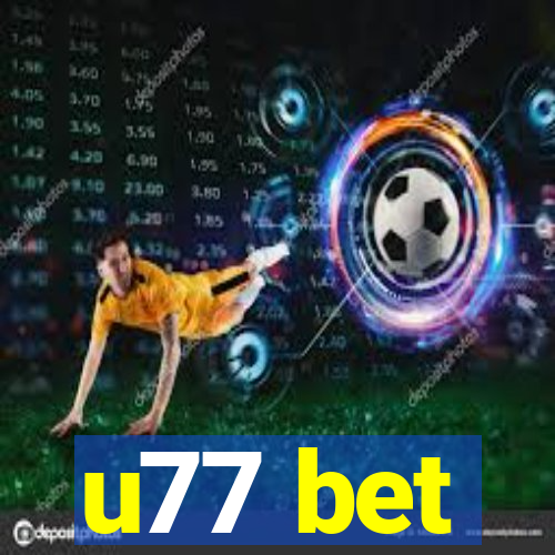 u77 bet