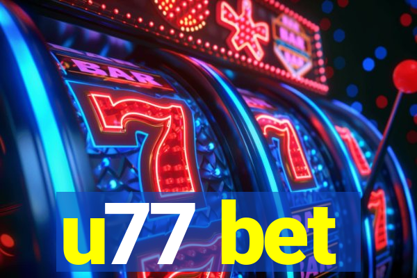 u77 bet