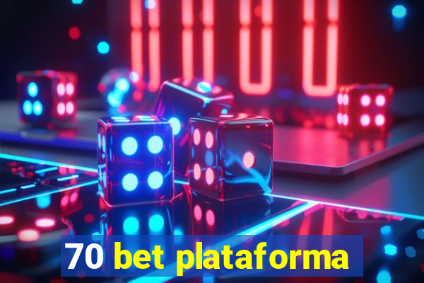 70 bet plataforma