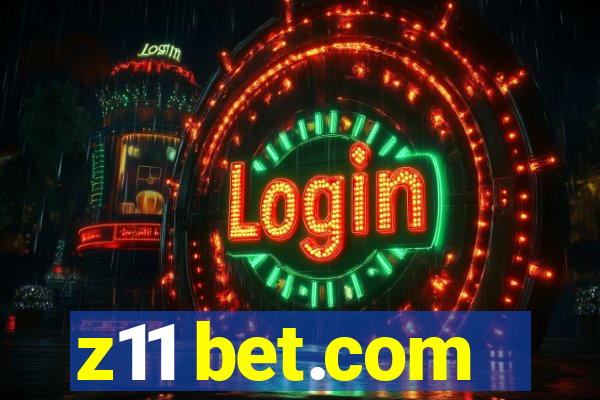 z11 bet.com