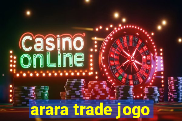 arara trade jogo