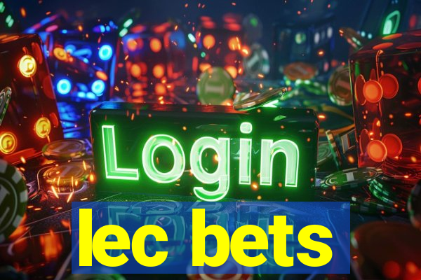 lec bets