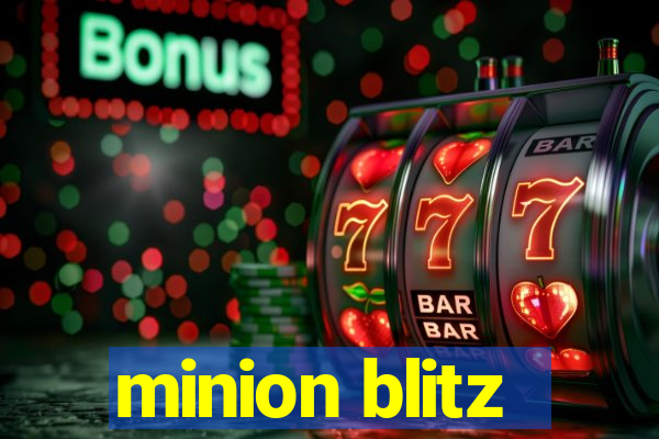 minion blitz