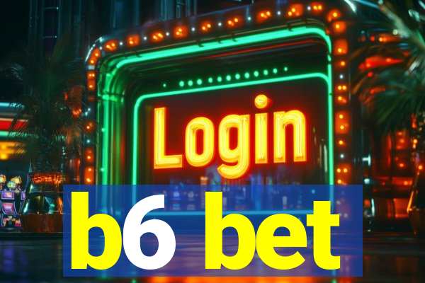 b6 bet