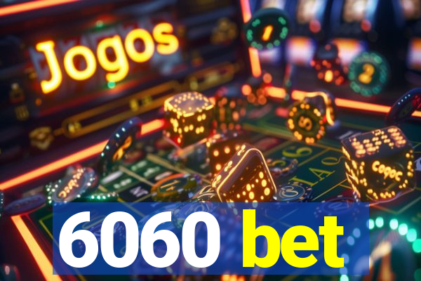 6060 bet