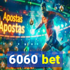 6060 bet