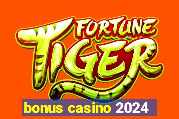 bonus casino 2024