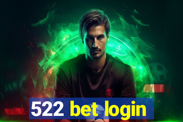 522 bet login