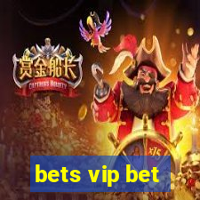 bets vip bet