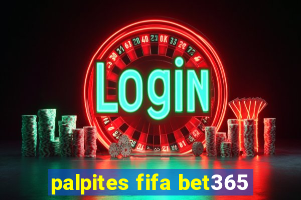 palpites fifa bet365