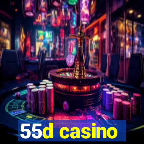 55d casino