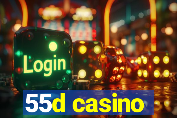 55d casino